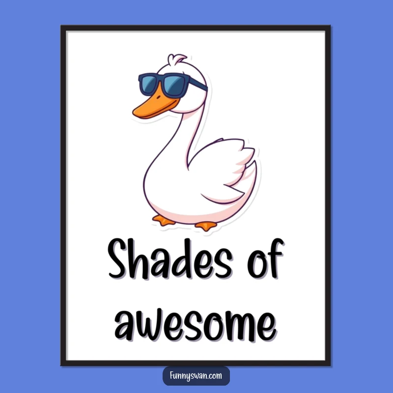Funny Swan Sunglasses Grin Poster: Cool & Humorous Wall Art for a Relaxed Vibe