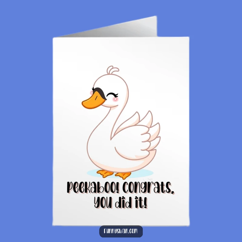 Free Printable Congrats Card: Playful Swan Peek-a-Boo Wink Funny Downloadable Gift